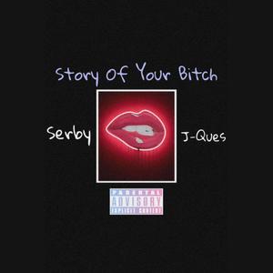 Story of Your ***** (feat. J-Ques) [Explicit]