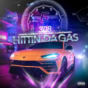 Hittin' Da Gas (feat. Gabe Lustman) (Explicit)