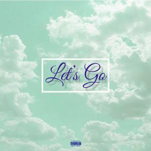 Let's Go (Explicit)