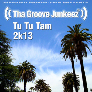 Tu Tu Tam (2k13 Radio Edit)