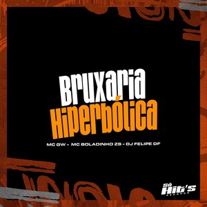 Bruxaria Hiperbólica (Explicit)