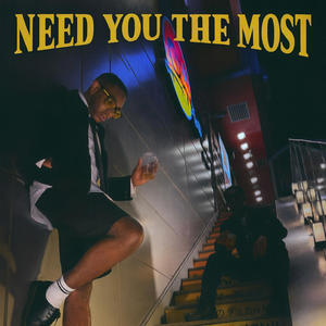 Need You The Most (feat. Hermdavo) (Explicit)
