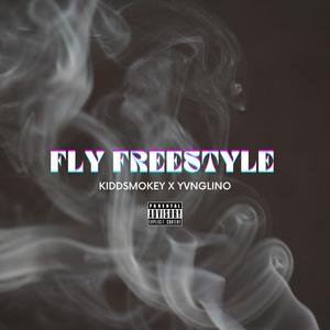 Fly Freestyle (feat. Yvng Lino) (Explicit)