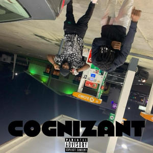 Cognizant (feat. $nizzy) (Explicit)
