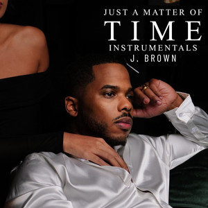 Just a Matter of Time (Instrumentals)