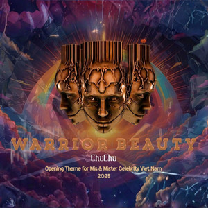 Warrior Beauty (Opening Theme For Miss & Mister Celebrity Vietnam 2025)