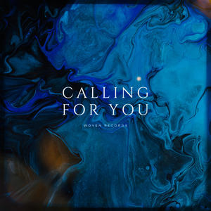 Calling For You