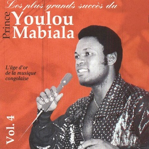 Les plus grands succès du Prince Youlou Mabiala, vol. 4