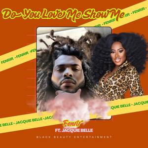 Do You Love Me Show Me