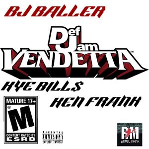 DefJam Vendetta (feat. Kye Bills & Ken Frank) (Explicit)