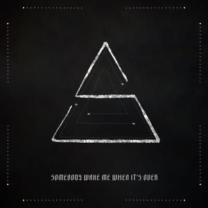 Somebody Wake Me When It's Over (Explicit)