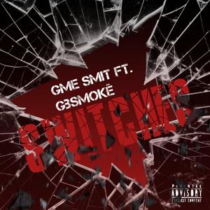 Switches (feat. GB Smokë) (Explicit)