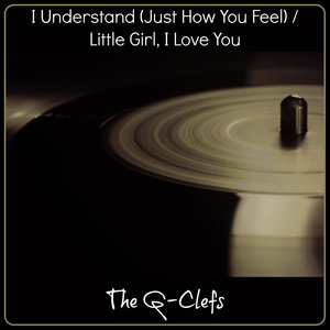 I Understand (Just How You Feel) / Little Girl, I Love You