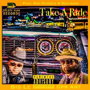 Take A Ride (feat. Big Le & Renisans) [Explicit]