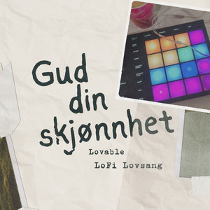 Gud Din Skjønnhet (Lofi)