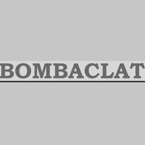 BOMBACLAT (Explicit)
