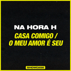 Casa Comigo / O Meu Amor É Seu (Showcase)