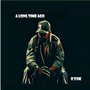 A Long Time Ago (Explicit)