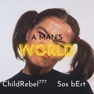 A MAN'S WORLD (feat. Sos bErt)