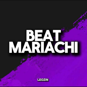 BEAT MARIACHI (Explicit)