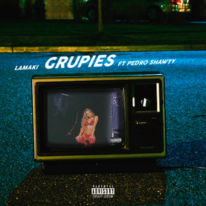 Grupies (Explicit)