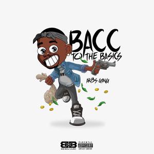 Bacc To The Basics (Explicit)