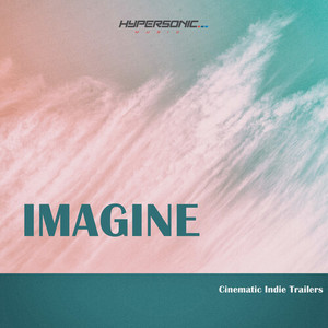 Imagine: Cinematic Indie Trailers