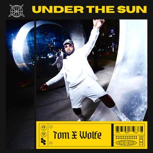 UNDER THE SUN (Explicit)