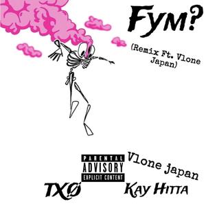 FYM? (Remix) [Explicit]