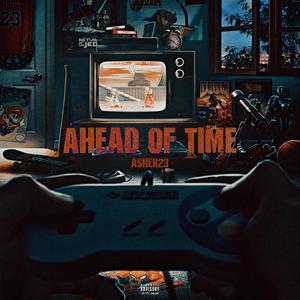 Ahead Of Time (Explicit)