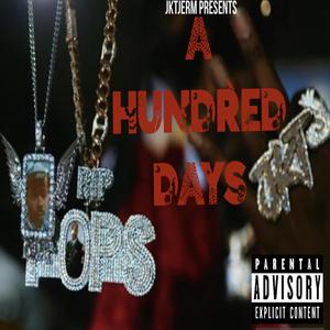 A Hundred Days (Explicit)