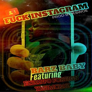 **** Instagram (feat. El Zappo Foreign & YesImCraz) [Explicit]