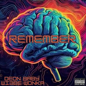 Remember (feat. Deon Baby) (Explicit)