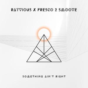 Something Ain't Right(feat. Rayvious)