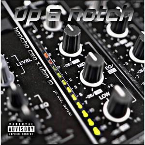 up a notch (feat. YBM JP) (Explicit)