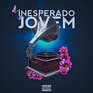 Inesperado Jovem (Explicit)