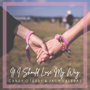 If I Should Lose My Way (feat. Jacy Valeras)