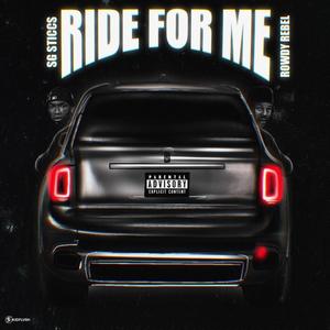 Ride For Me (Explicit)