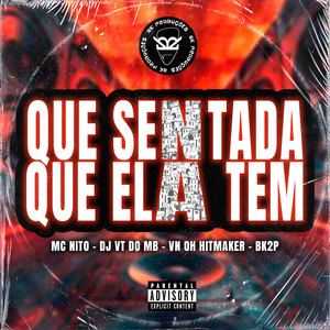 Que Sentada Que Ela Tem (Explicit)
