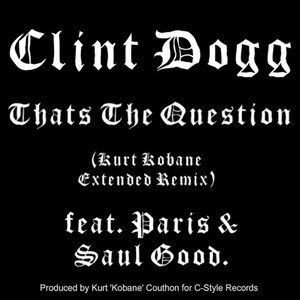 Thats the Question (Kurt Kobane Extended Remix) [feat. Paris & Saul Good]