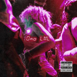 OMO LML (feat. 7omoro) (Explicit)