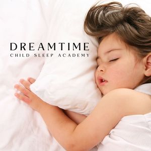 Dreamtime: Baby Sleep Music