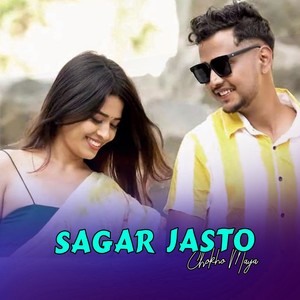 Sagar Jasto Chokho Maya