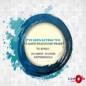 I've Been Loving You (The Remixes)