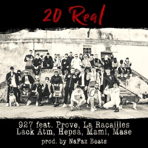 20 Real (feat. Prove, La Racailles, Lack Atm, Hepsa, Mami & Mase) [Explicit]