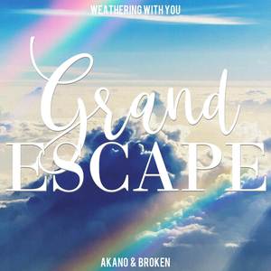 Grand Escape (From "Weathering With You")