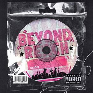 Beyond Reach (Hjemmesnekk) (Explicit)