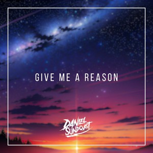 Give me a reason