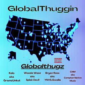 gobalthuggin (feat. Gwalla, Wooz, C.N.M. & Gramzunkut) [Explicit]