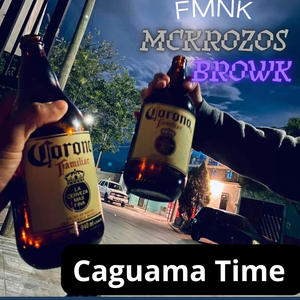 Cagüama time (feat. BROWK) (Explicit)